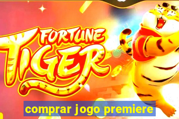 comprar jogo premiere